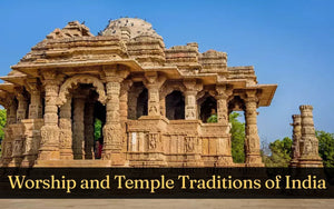The Development of Worship and Temple Traditions in India - Temple Architecture of India