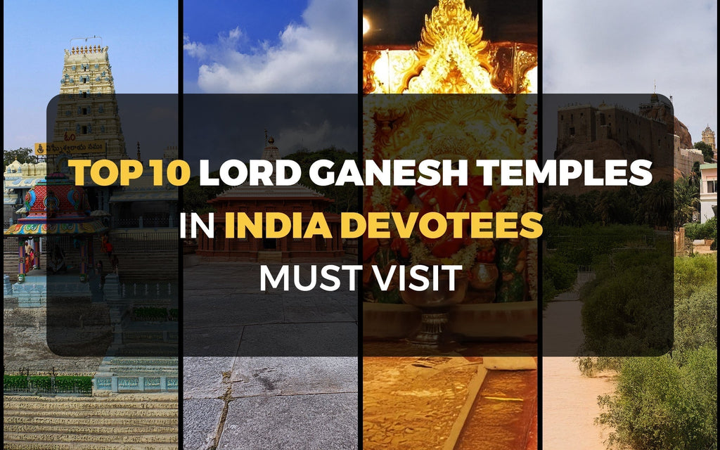 Top 10 Ganesha Temples in India Devotees Must Visit