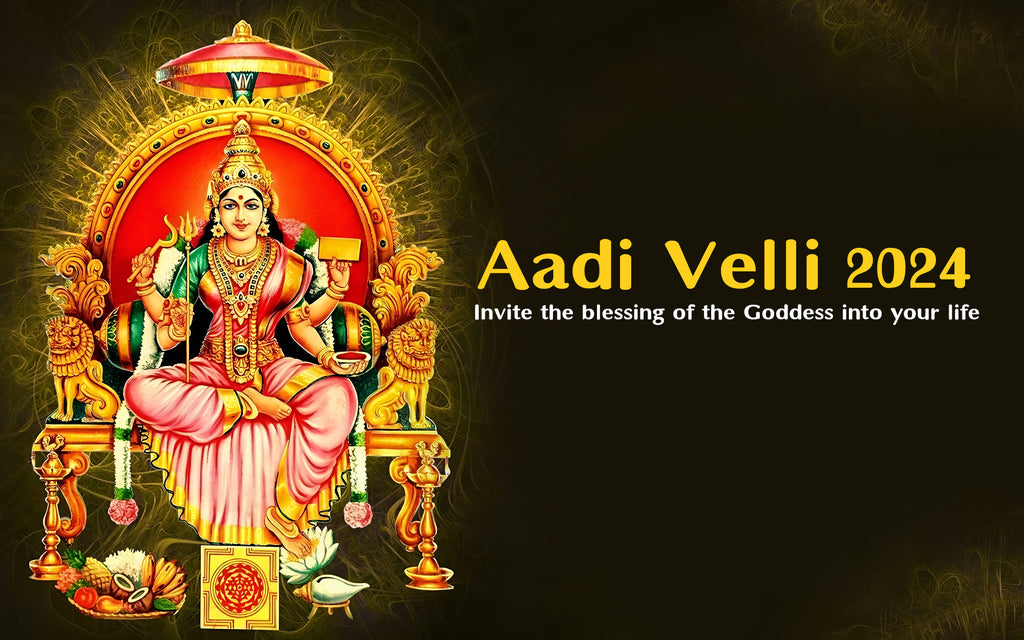 Aadi Velli 2024: Significance and Celebrations
