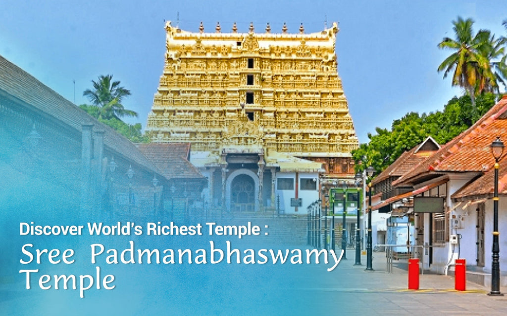 Discover World’s Richest Temple : Sree Padmanabhaswamy Temple