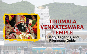 Tirumala Venkateswara Temple: History, Legends, and Pilgrimage Guide